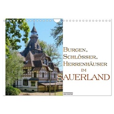 Burgen, Schlösser, Herrenhäuer im Sauerland (Wandkalender 2024 DIN A4 quer), CALVENDO Monatskalender