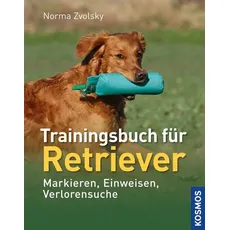 Trainingsbuch für Retriever, Ratgeber von Norma Zvolsky