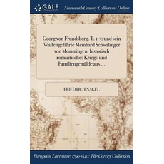 Georg von Frundsberg. T. 1-3