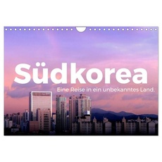 Südkorea - Eine Reise in ein unbekanntes Land. (Wandkalender 2024 DIN A4 quer), CALVENDO Monatskalender