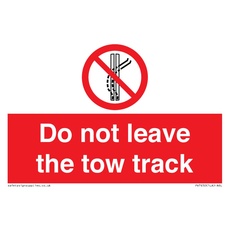 Schild mit Aufschrift"Do not leave the tow track", 150 x 100 mm, A6L