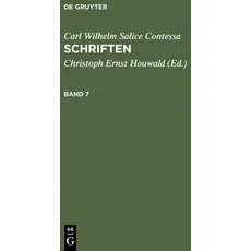 Carl Wilhelm Salice Contessa: Schriften / Carl Wilhelm Salice Contessa: Schriften. Band 7