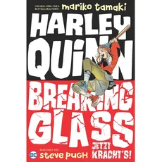 Harley Quinn: Breaking Glass - Jetzt kracht's!