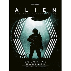Free League Alien RPG Colonial Marines Operations Manual