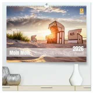 Moin Moin Schöne Stunden am Ostseestrand (hochwertiger Premium Wandkalender 2026 DIN A2 quer), Kunstdruck in Hochglanz: Die schönsten Strände entlang der Ostsee (CALVENDO Orte)