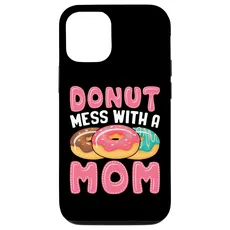 Hülle für iPhone 12/12 Pro Donut Mess With A Mom Funny