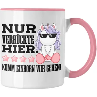 Trendation - Lustige Nur Verrückte Hier Tasse Mit Spruch Einhorn Kaffeetasse Geschenk Mama Freundin Kollegin Geschenkidee Arbeit Frauen (Rosa)