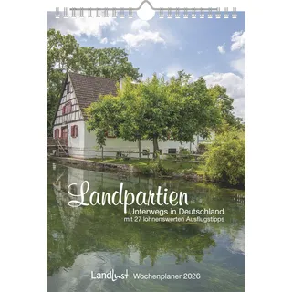 Landlust - Landpartien – Unterwegs in Deutschland 2026 – Wochenkalender 21×30 cm mit 27 Ausflugstipps, Wandkalender für Naturfreunde & Reiselustige