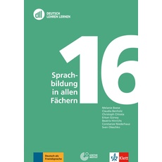 DLL 16: Sprachbildung in allen Fächern: Buch mit DVD (DLL - Deutsch Lehren Lernen: Die Fort- und Weiterbildungsreihe des Goethe-Instituts)