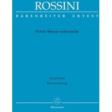 Petite Messe solennelle. Klavierauszug von Andreas Köhs; Mit Vorwort (engl./ital./dt.)