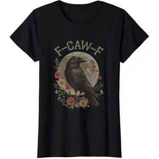 Funny F Caw F Raven Bird Spruch Graphic F-Caw-F Crow T-Shirt, Damen, Schwarz, XL