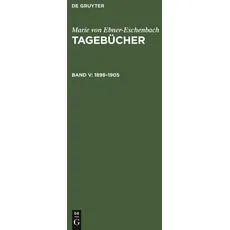 Marie von Ebner-Eschenbach: Tagebücher / 1898–1905