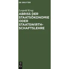 Abriß der Staatsökonomie oder Staatswirthschaftslehre