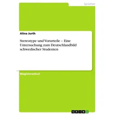 Stereotype und Vorurteile - Eine Untersuchung zum Deutschlandbild schwedischer Studenten