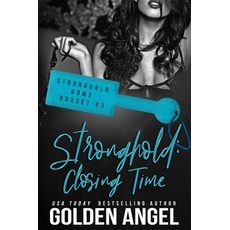 Stronghold: Closing Time (Stronghold Doms Boxset, #3)