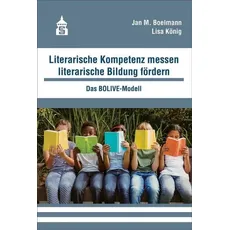 Literarische Kompetenz messen, literarische Bildung fördern