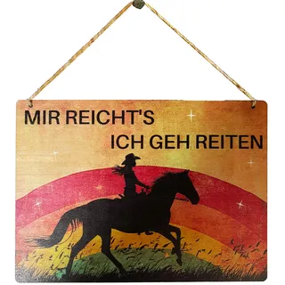 Pferde Schild Pferdemädchen Geschenk Geschenke für Pferdeliebhaber und Reiter Pferde Poster deko holz Geschenk Mir reichts ich geh Reiten Geschenk