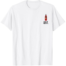 Hot Chili Sauce Scharfe Sriracha Heiß Essen Hot Spicy Food T-Shirt