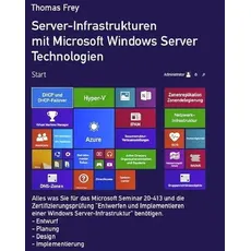 Server-Infrastrukturen mit Microsoft Windows Server Technologien