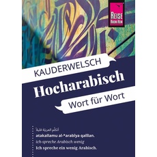 Reise Know-How Sprachführer Hocharabisch - Wort für Wort: Kauderwelsch-Band 76