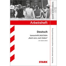 STARK Arbeitsheft - Deutsch - BaWü - Ganzschrift 2023/24 - Jäger: Nach vorn, nach Süden