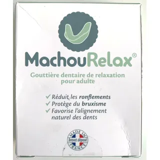 MACHOURELAX GOUTTIERE DENTAIRE RELAXATION ADULTES MACHOUYOU