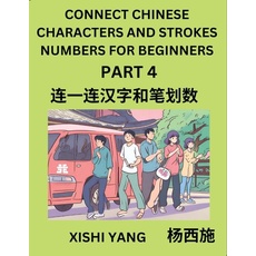 Connect Chinese Character Strokes Numbers (Part 4)- Moderate Level Puzzles for Beginners, Test Series to Fast Learn Counting Strokes of Chinese Charac