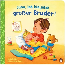 Juhu, ich bin jetzt gro?er Bruder!, Kinderbücher von Katja Reider, Sabine Kraushaar