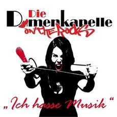 Musik Ich Hasse Musik / Damenkapelle,Die, (1 CD)