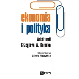 Wirtschaft und Politik - Elzbieta Mczyska (Literatur auf Polnisch)