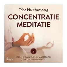 Scandinavische meditatie en ontspanning #2 - Concentratiemeditatie