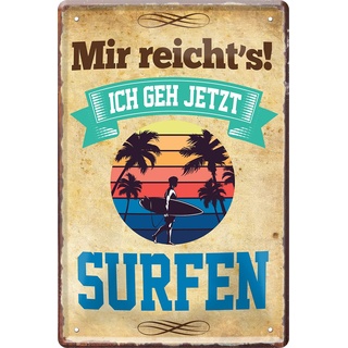 WOGEKA ART Retro Blechschild - Mir reicht ́s, ich geh jetzt SURFEN - Lustiger Spruch als Geschenkidee für SURFER zu Geburtstag Weihnachten als Deko Schild 20x30 cm Vintage Metallschild 1540