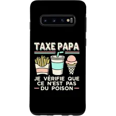 Hülle für Galaxy S10 Taxe Papa - Idee Cadeau Papa Original Humour Meilleur Papa