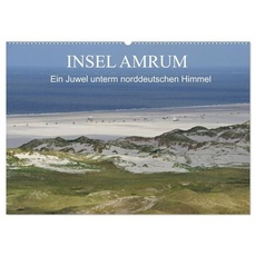 Insel Amrum - Ein Juwel unterm norddeutschen Himmel (Wandkalender 2024 DIN A2 quer), CALVENDO Monatskalender
