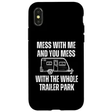 Hülle für iPhone X/XS Leg dich mit mir an und du legst dich mit dem ganzen Trailer Park Camper an