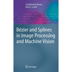Bild von Bézier and Splines in Image Processing and Machine Vision