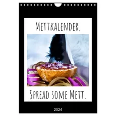 Bild Mettkalender - Spread Some Mett. (Wandkalender 2024 DIN A4 hoch), CALVENDO Monatskalender
