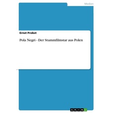 Pola Negri - Der Stummfilmstar aus Polen