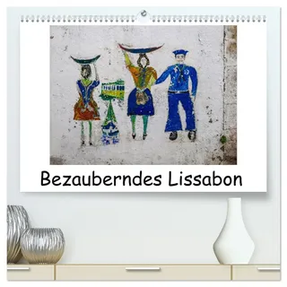 Bezauberndes Lissabon (hochwertiger Premium Wandkalender 2026 DIN A2 quer), Kunstdruck in Hochglanz: Modern, historisch, marode Lissabon begeistert mit Charme. (CALVENDO Orte)