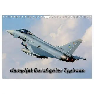 Calvendo Kampfjet Eurofighter Typhoon (Wandkalender 2026 DIN A4 quer), CALVENDO Monatskalender: Eurofighter Typhoon, das europäische Mehrzweckkampfflugzeug (CALVENDO Technologie)