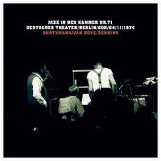 Musik Jazz In Der Kammer Nr.71 / Brötzmann/Van Hove/Bennink, (2 LP + Downloadcode)