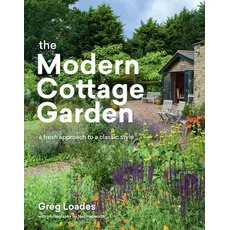 The Modern Cottage Garden