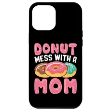 Hülle für iPhone 14 Plus Donut Mess With A Mom Funny