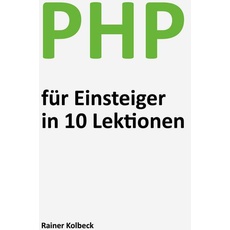 PHP für Einsteiger in 10 Lektionen