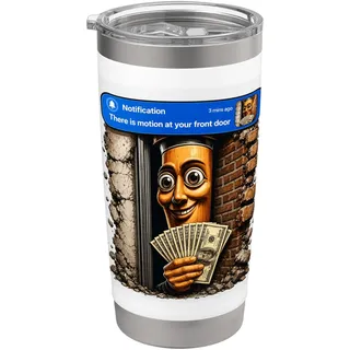 There Is Motion At Your Front Door Lustiges Virales Meme-Design Doppelwandiger Edelstahl-Thermobecher