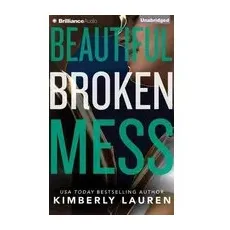 Beautiful Broken Mess