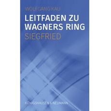 Leitfaden zu Wagners Ring - Siegfried