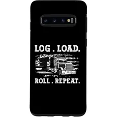 Hülle für Galaxy S10 Log. Load. Roll. Repeat Log Transporter Log Truck Driver
