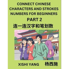 Connect Chinese Character Strokes Numbers (Part 2)- Moderate Level Puzzles for Beginners, Test Series to Fast Learn Counting Strokes of Chinese Charac