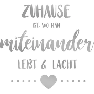 my home Wandtattoo »Zuhause ist, wo man miteinander lebt & lacht«, (1 St.), Wandaufkleber, selbstklebend, rückstandslos abziehbar, Sticker, Spruch my home Silber